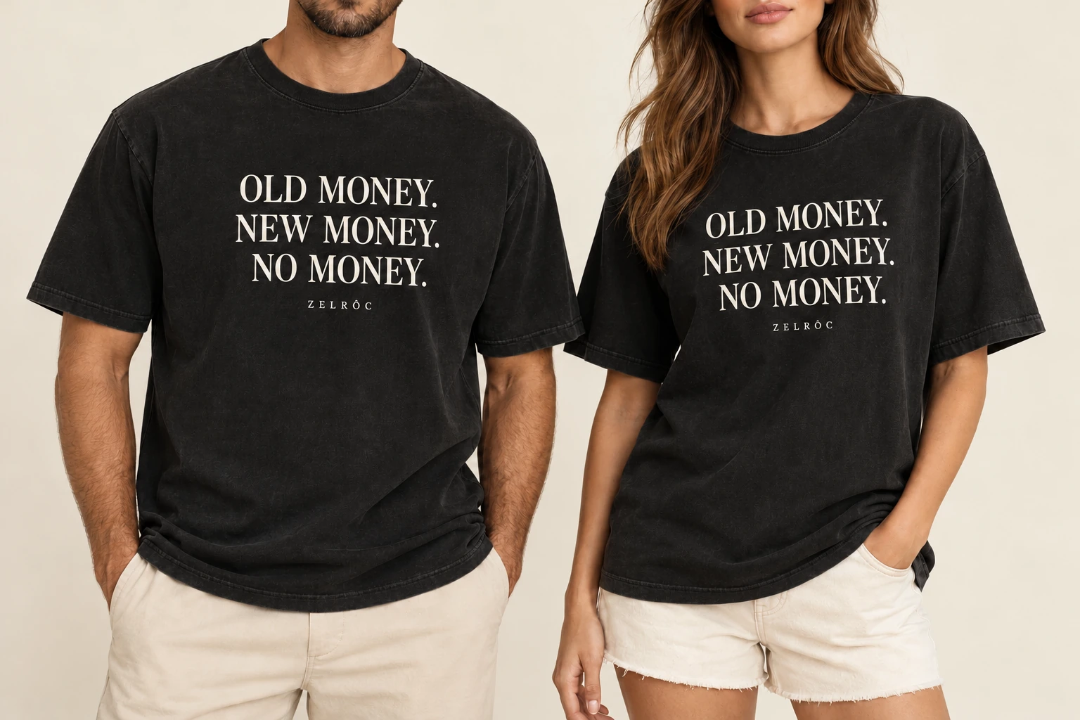 Old Money. New Money. No Money. ZELRÔC unisex T-shirt shown on a man and a woman