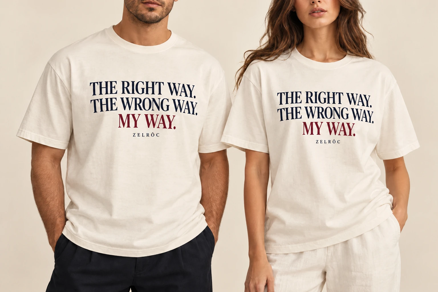 The Right Way. The Wrong Way. My Way. ZELRÔC unisex T-shirt shown on a man and a woman